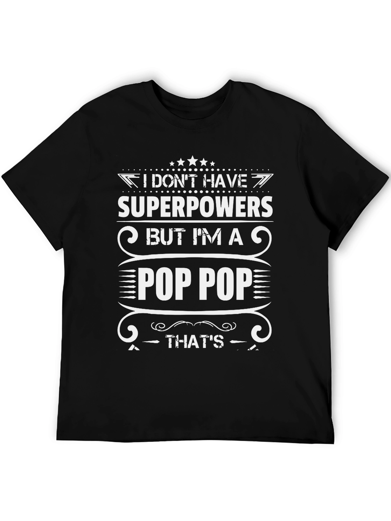 I Dont Have Superpowers Pop Pop T-Shirt