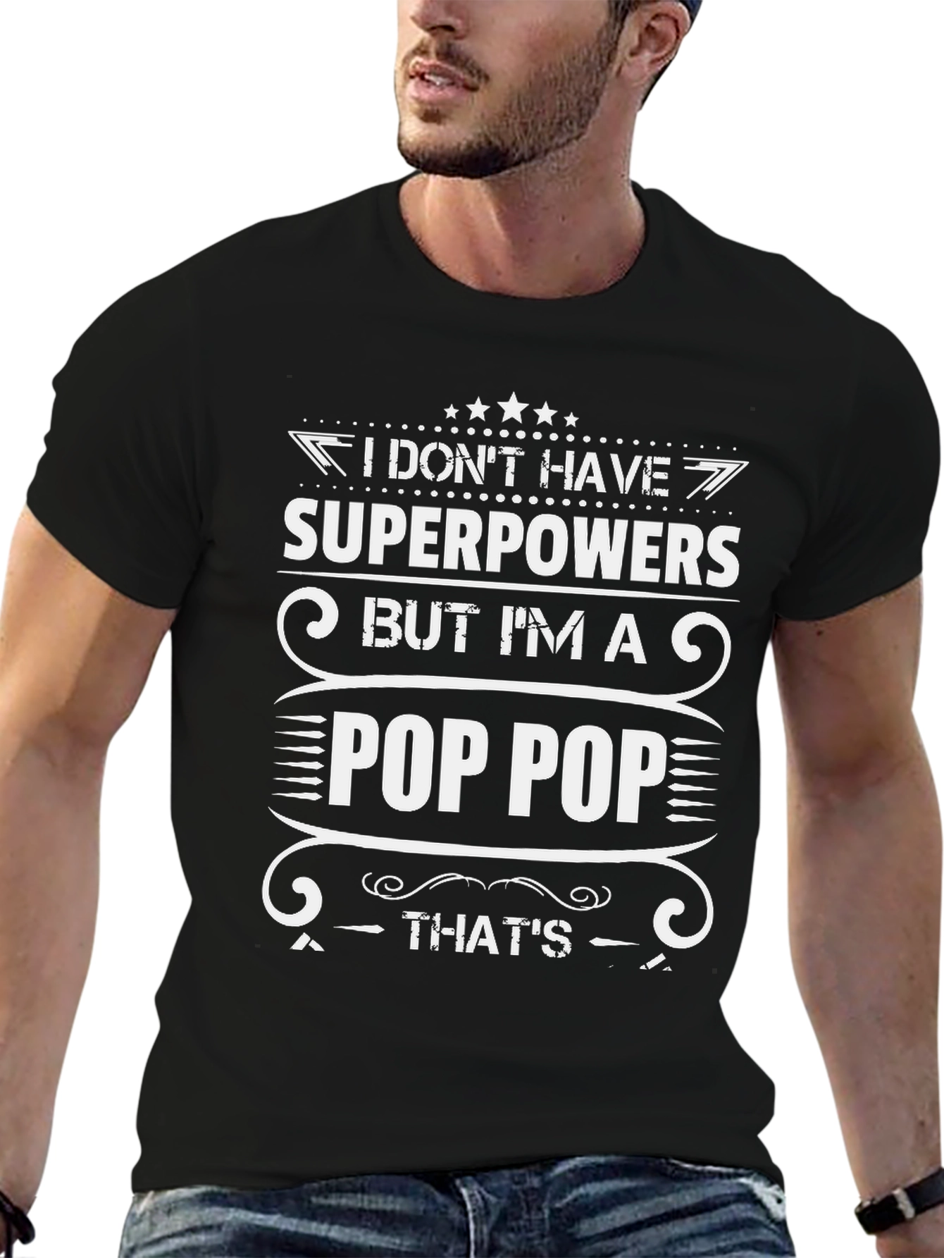 I Dont Have Superpowers Pop Pop T-Shirt