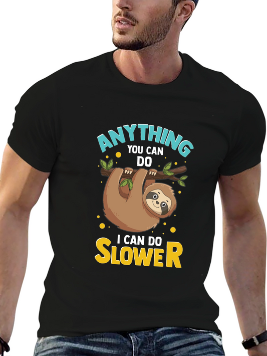 Funny Sloth Graphic T-Shirt - Anything You Can Do Slower