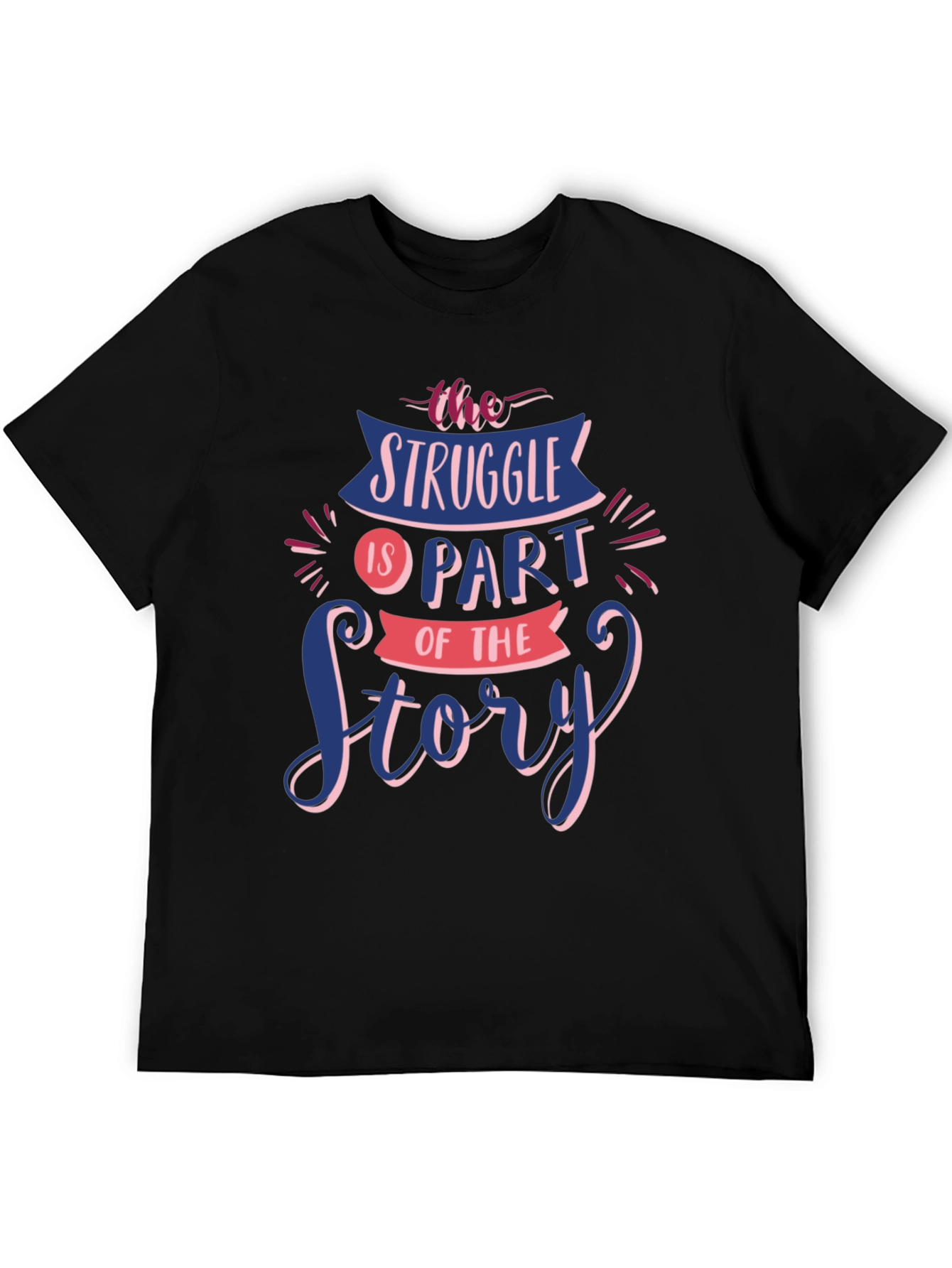 Struggle Is Part of The Story Graphic Tee