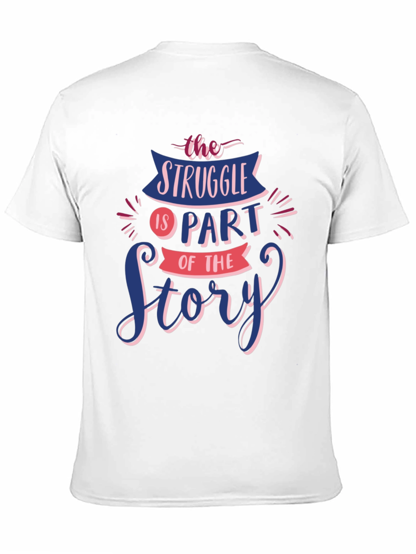 Struggle Is Part of The Story Graphic Tee