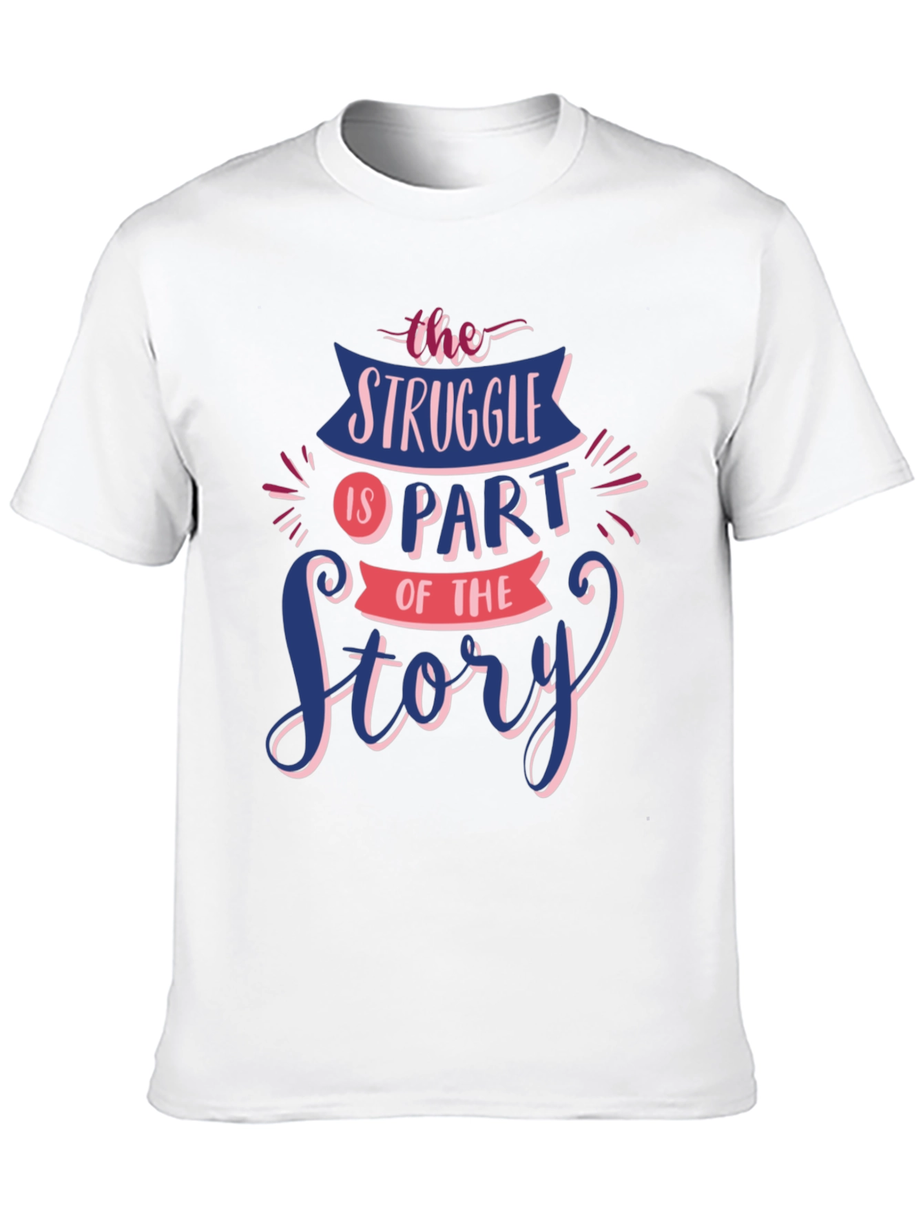 Struggle Is Part of The Story Graphic Tee