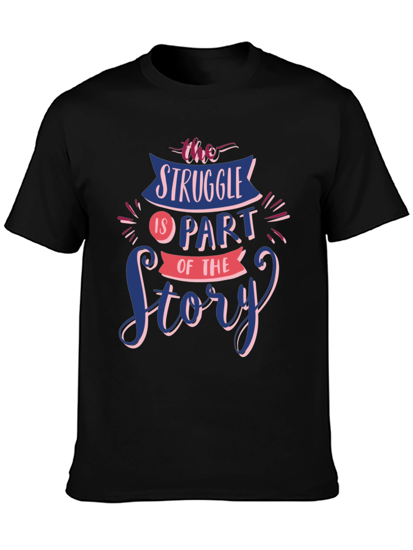 Struggle Is Part of The Story Graphic Tee
