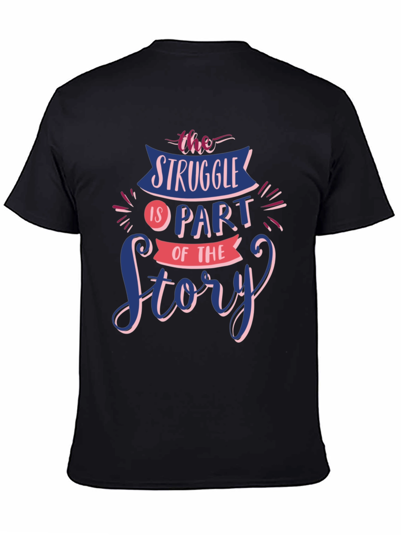 Struggle Is Part of The Story Graphic Tee