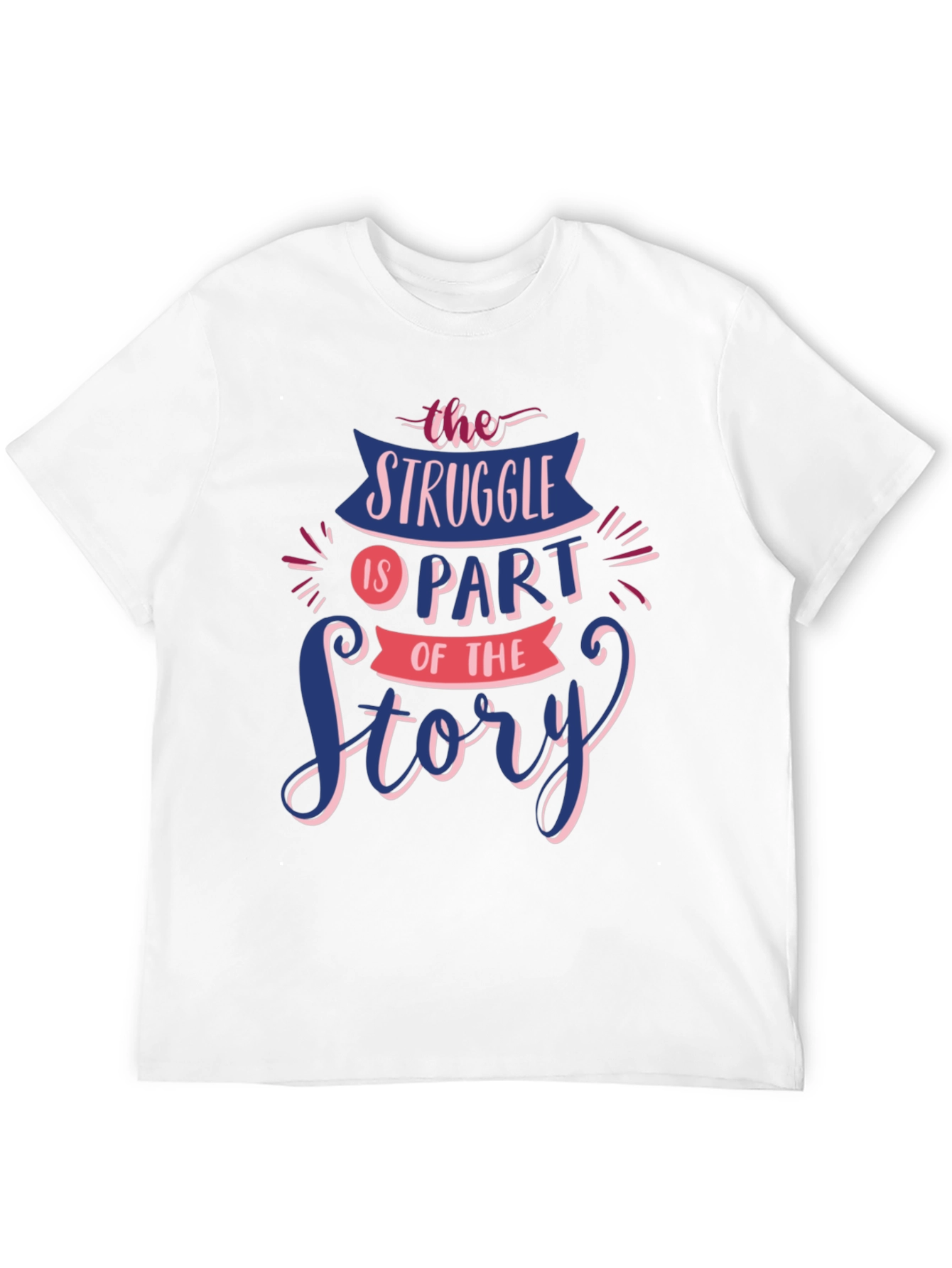 Struggle Is Part of The Story Graphic Tee