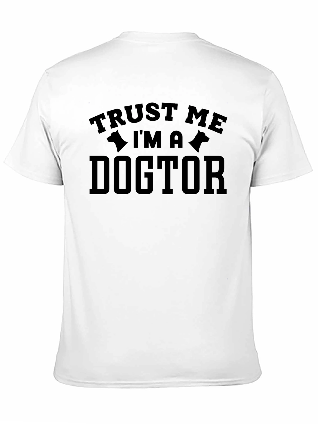 Trust Me Im A Dogtor Graphic Tee