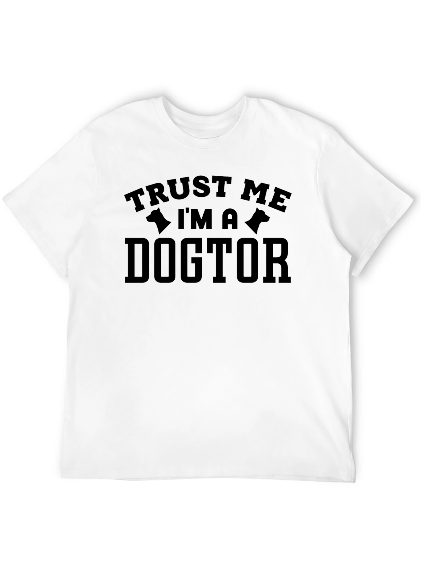 Trust Me Im A Dogtor Graphic Tee