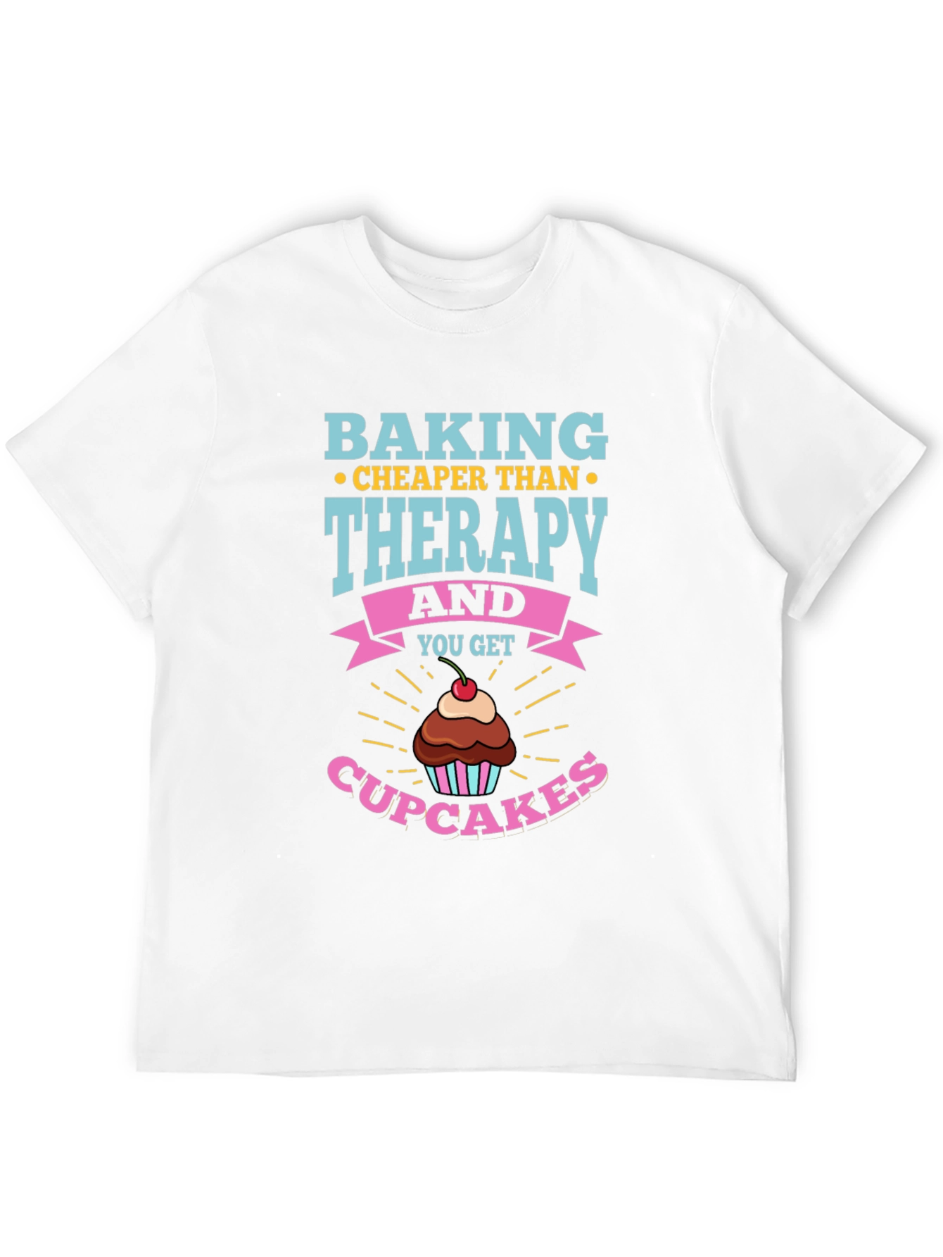 Baking Cheaper Than Therapy T-Shirt