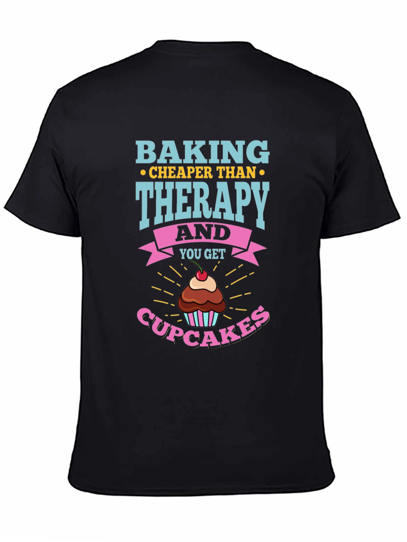 Baking Cheaper Than Therapy T-Shirt