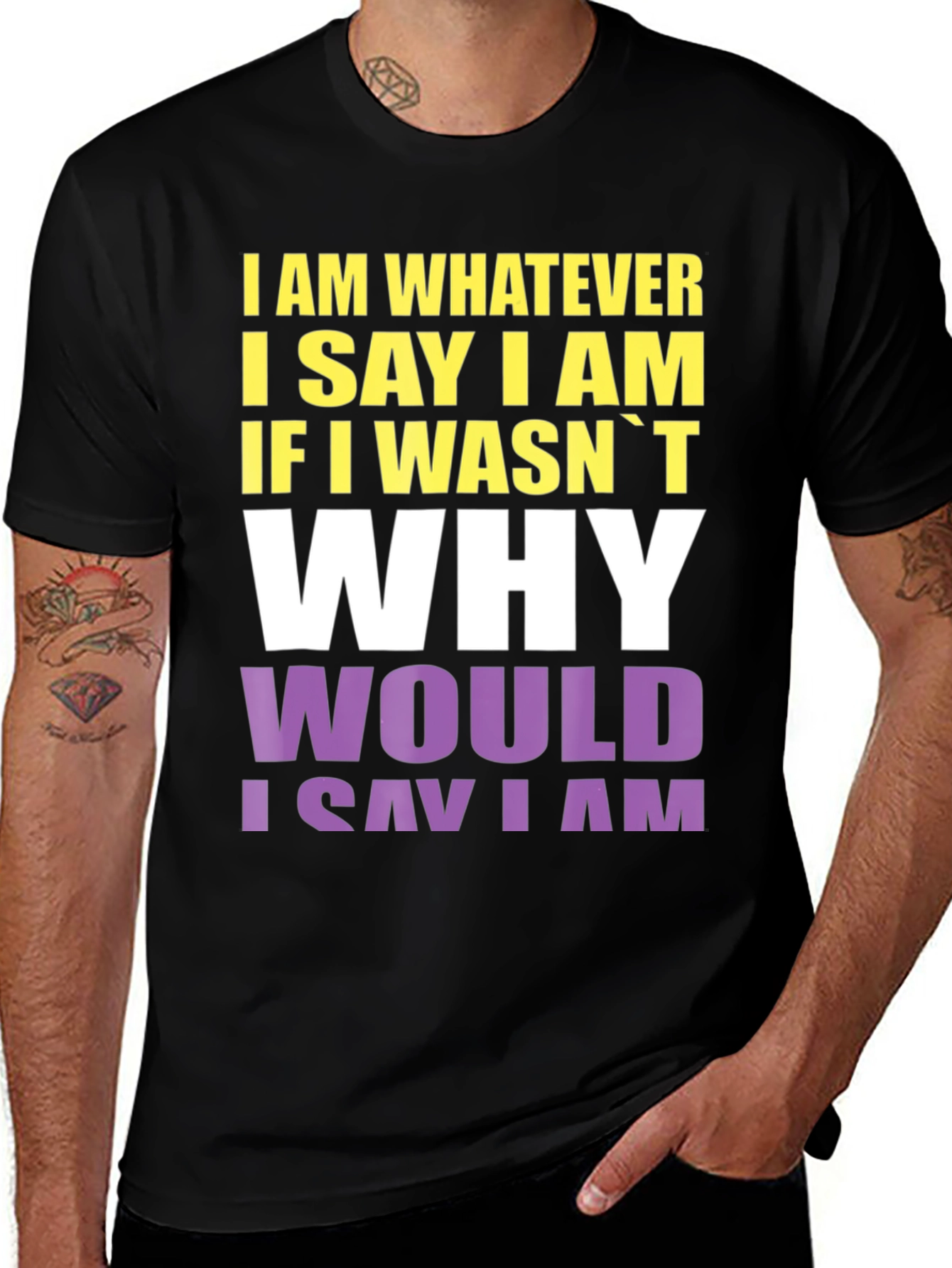 I Am Whatever I Say I Am Graphic Tee