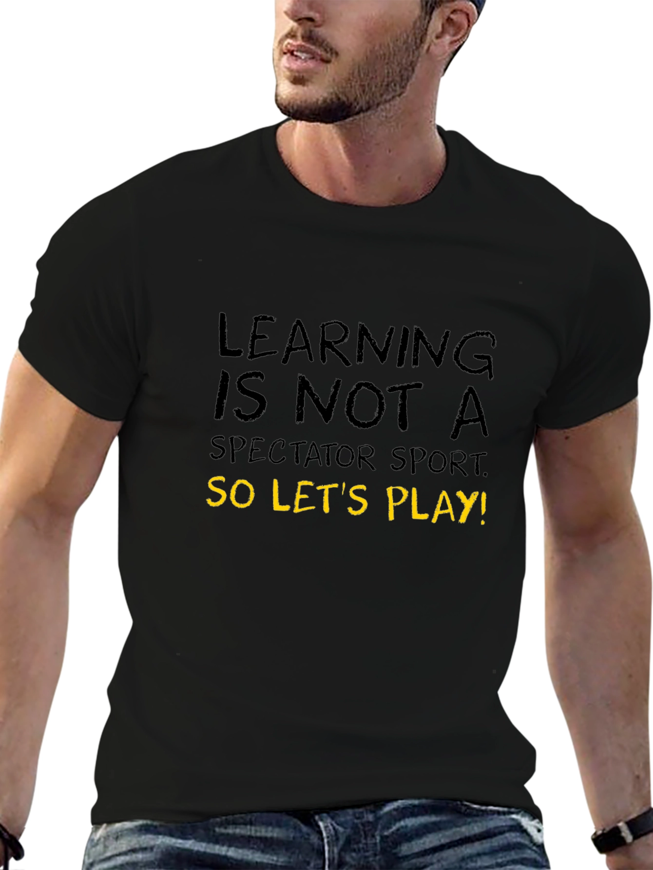 Learning is Not A Spectator Sport T-Shirt
