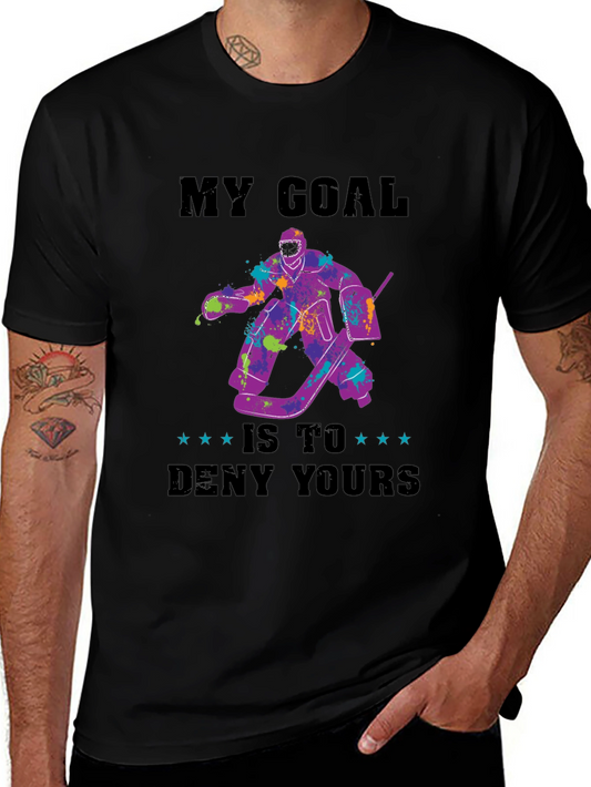My Goal is to Deny Yours T-Shirt