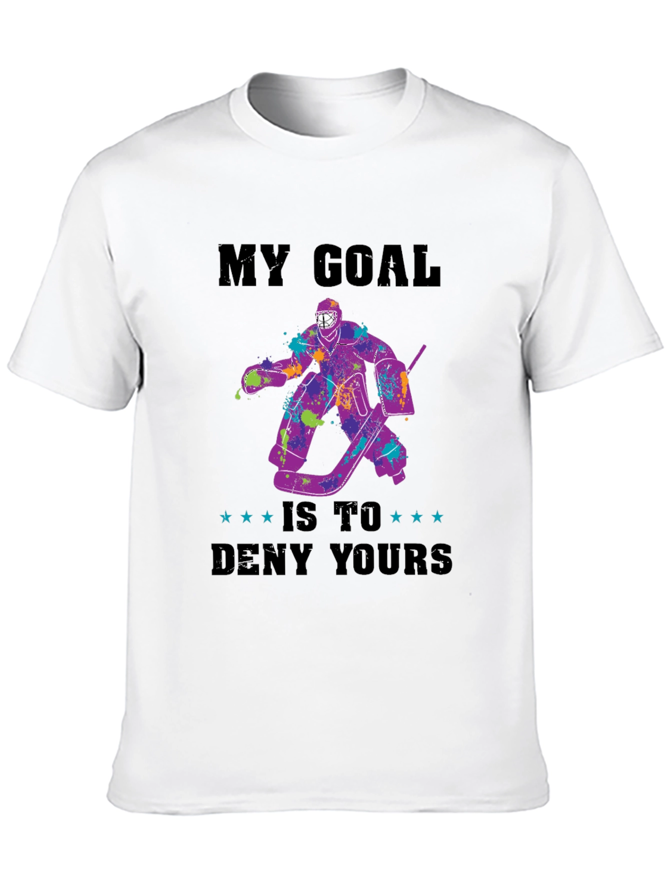 My Goal is to Deny Yours T-Shirt