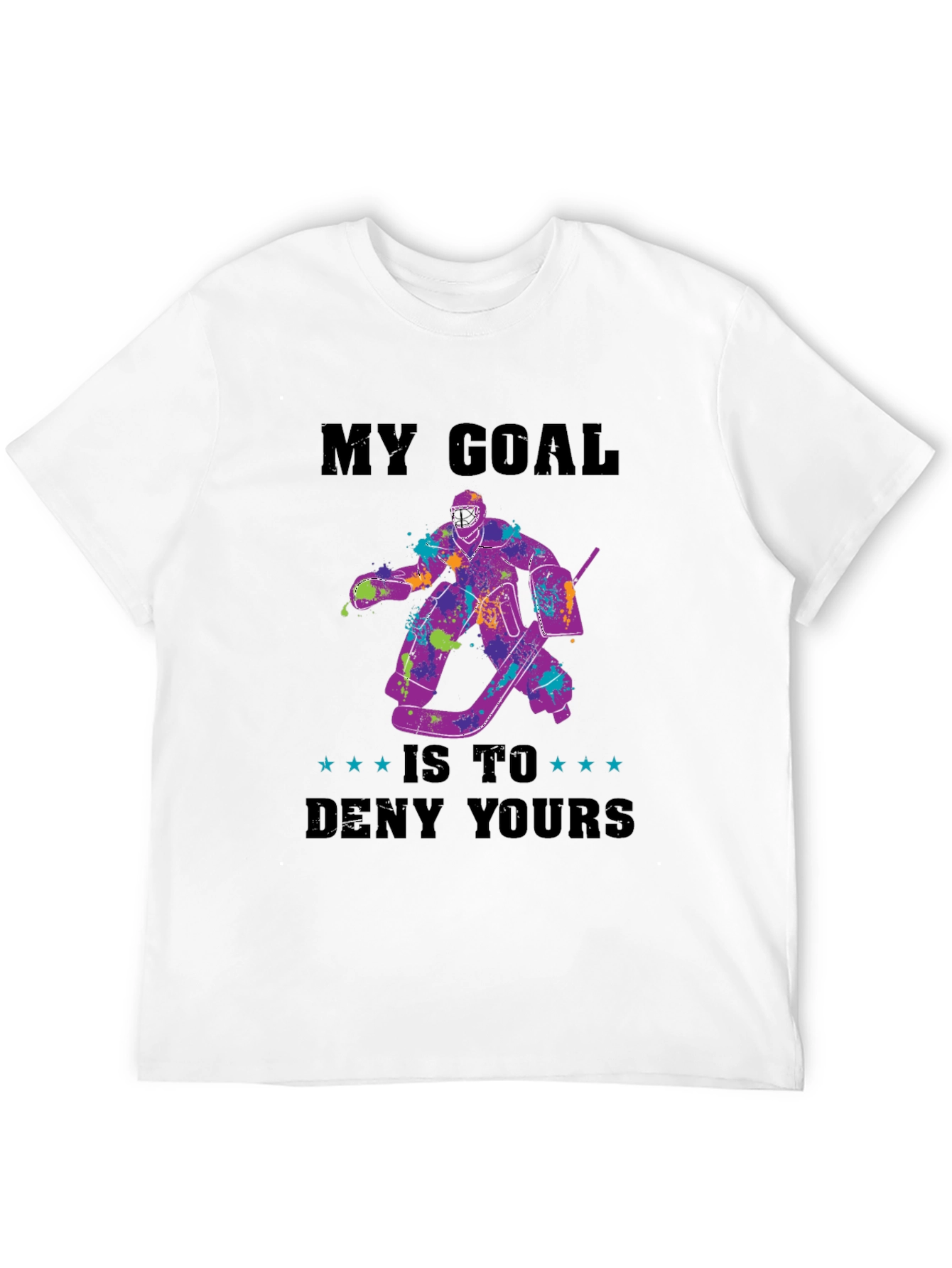 My Goal is to Deny Yours T-Shirt