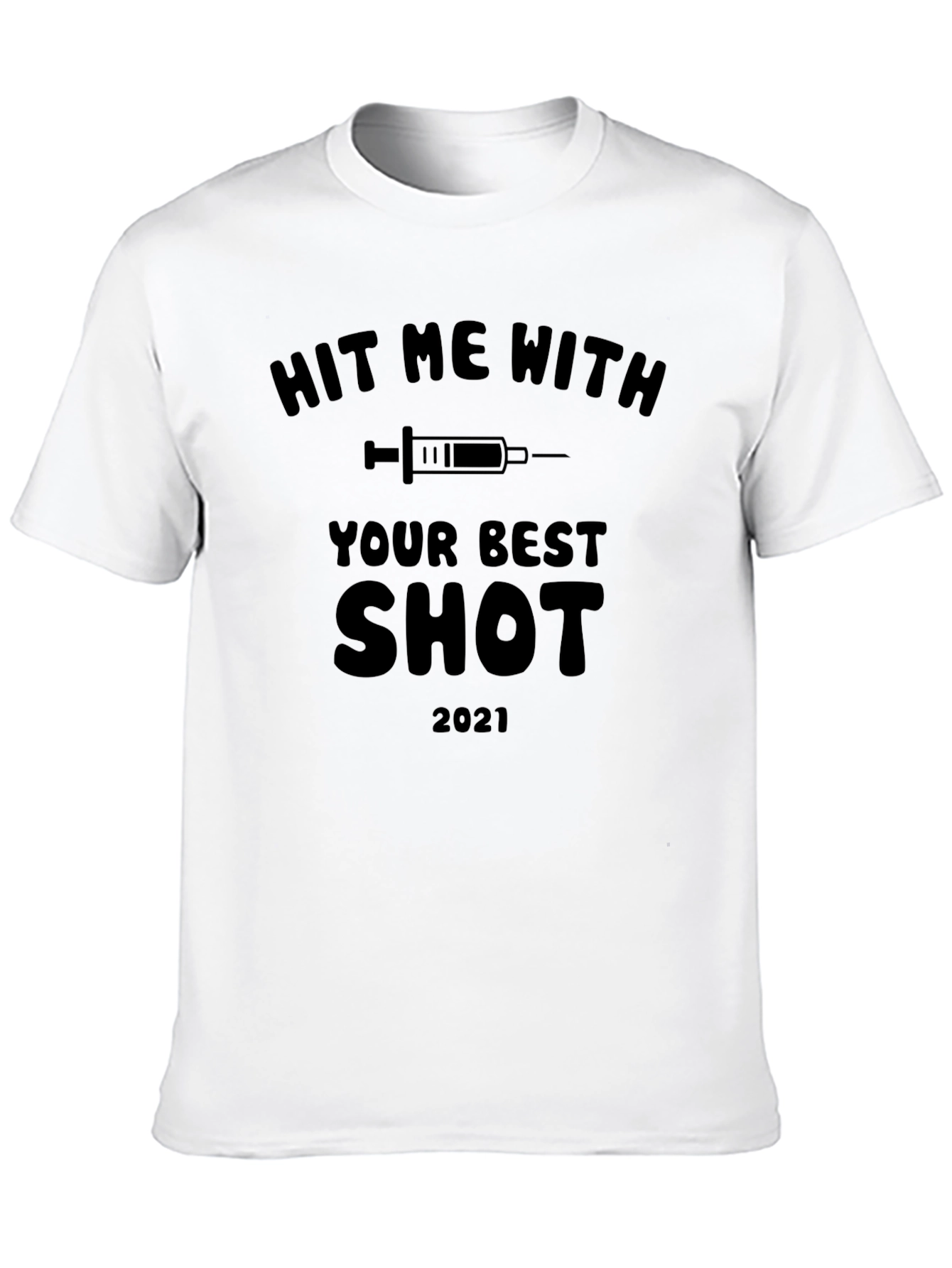 Hit Me With Your Best Shot 2021 Graphic Tee