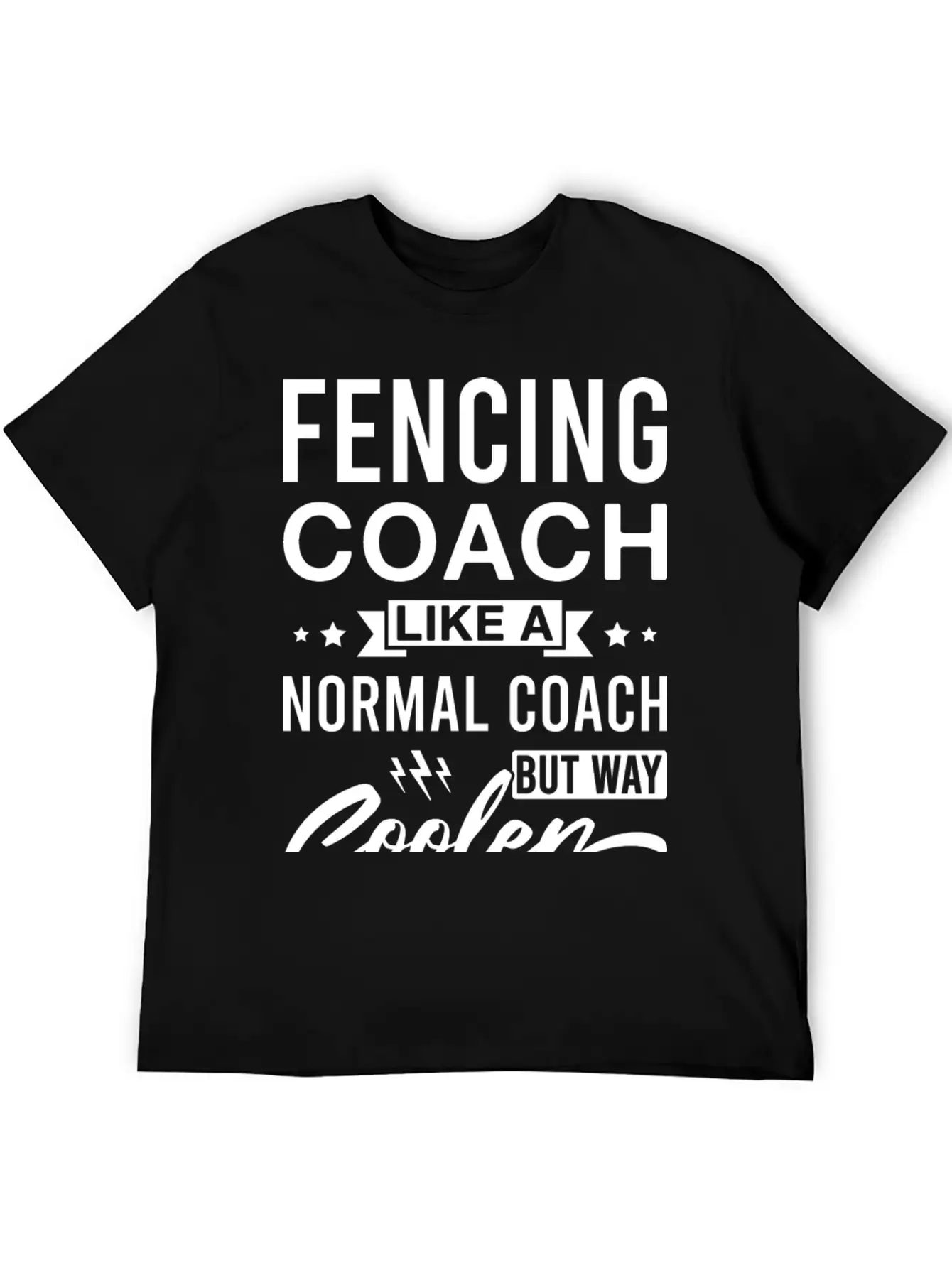 Fencing Coach Like A Normal Coach But Way Cooler Unisex Casual T-Shirt – Clean Design For Daily Comfort