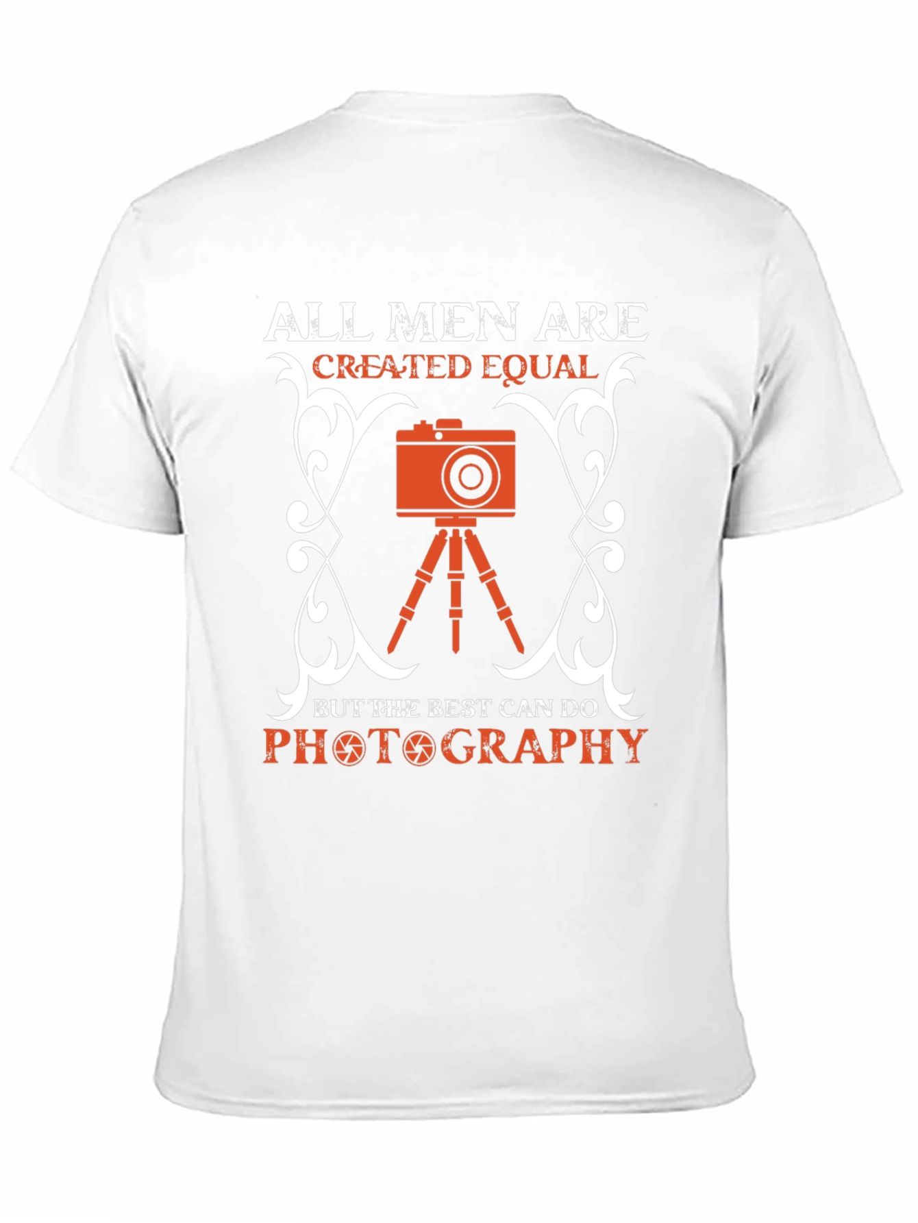 Photography Lover T-Shirt - All Men Created Equal