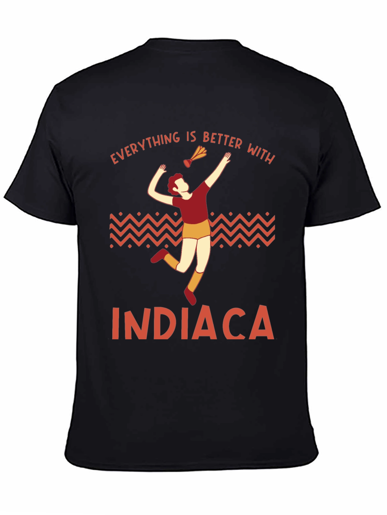 Indiaca Graphic T-Shirt - Everything is Better With Indiaca