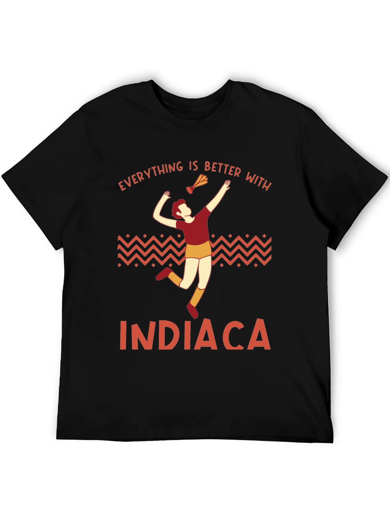 Indiaca Graphic T-Shirt - Everything is Better With Indiaca