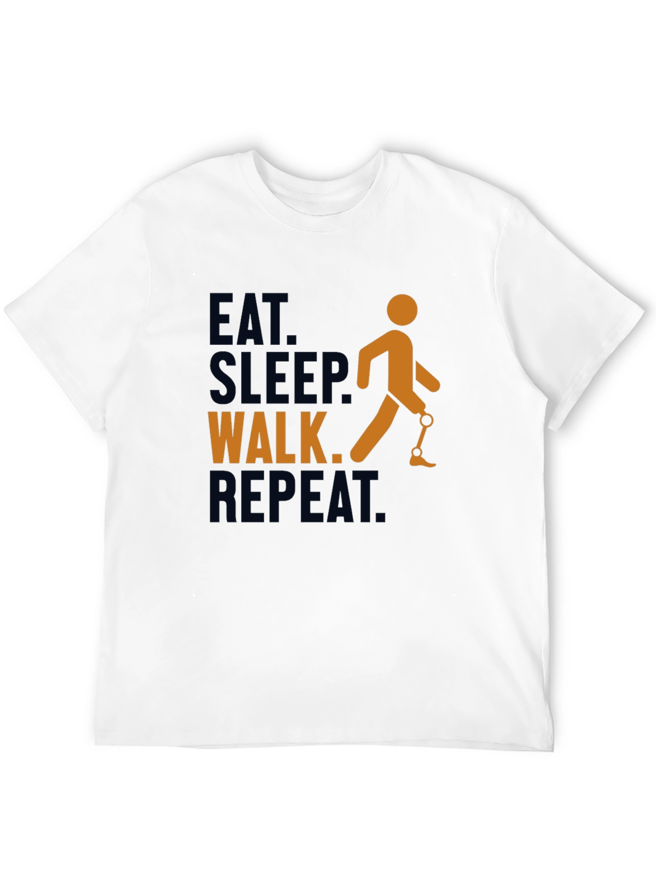 Eat Sleep Walk Repeat Prosthetic Leg T-Shirt