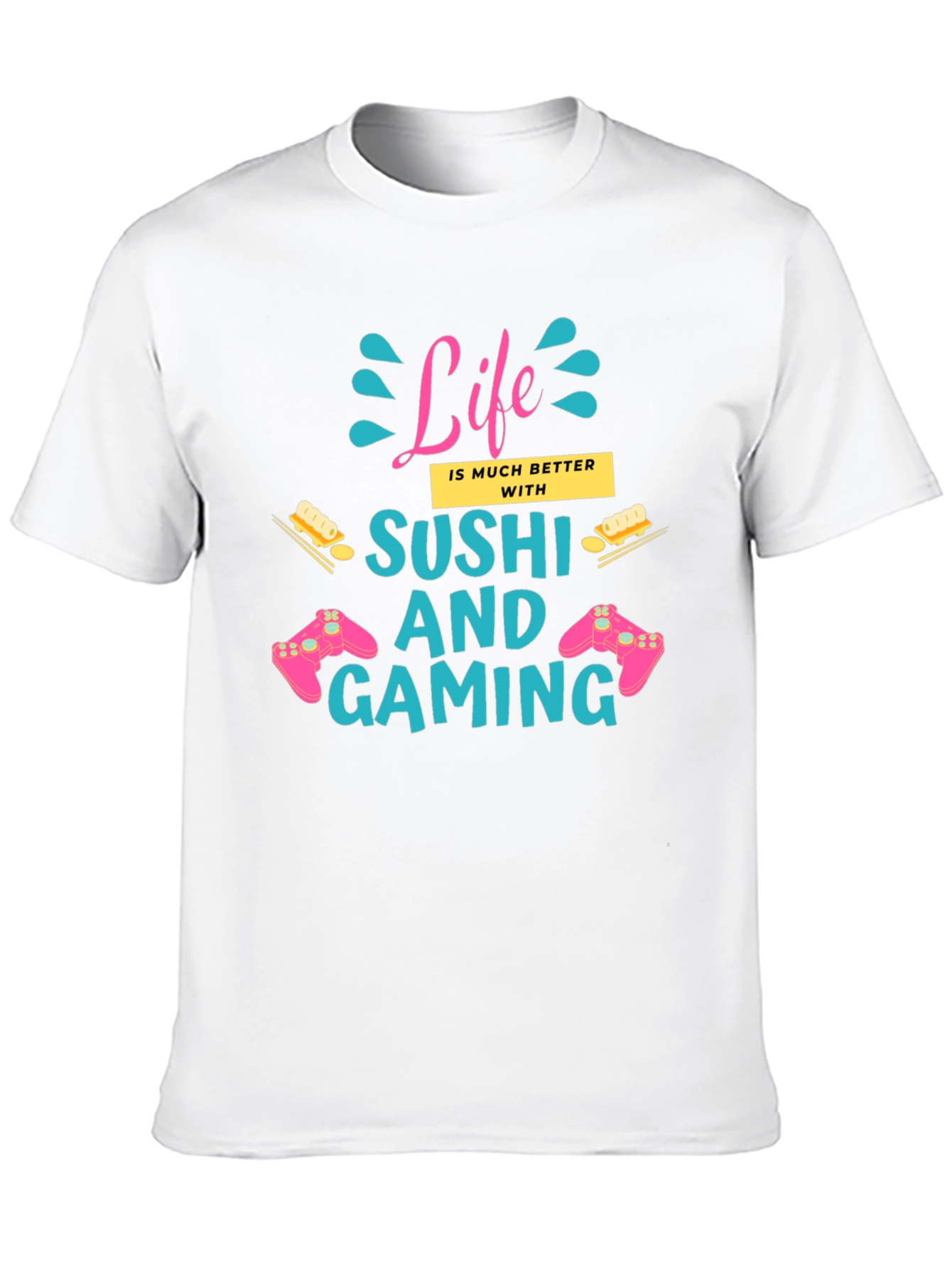 Life Better with Sushi and Gaming Black T-Shirt