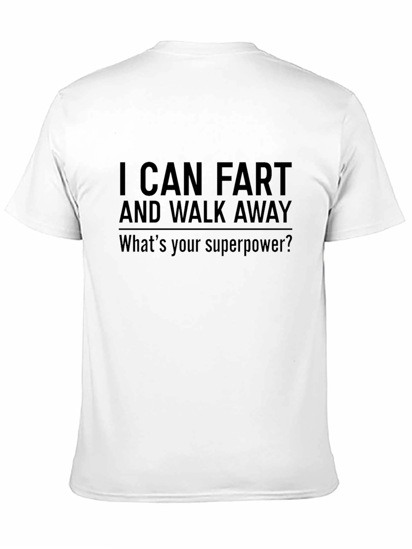 Funny I Can Fart & Walk Away Black T-Shirt