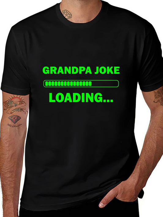 Grandpa Joke Loading T-Shirt - Funny Novelty Tee