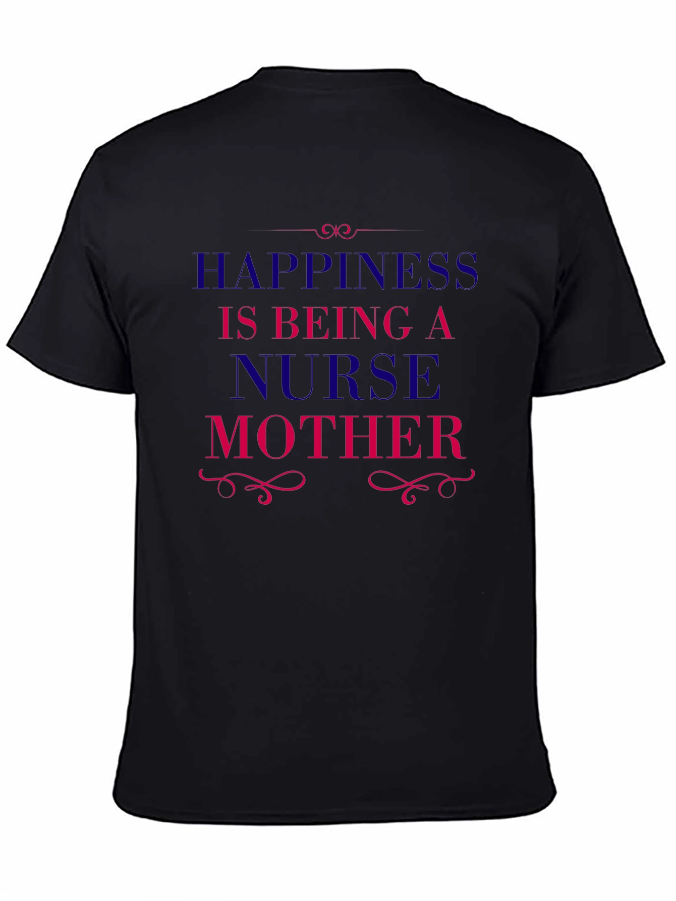 Happiness is Being a Nurse Mother T-Shirt