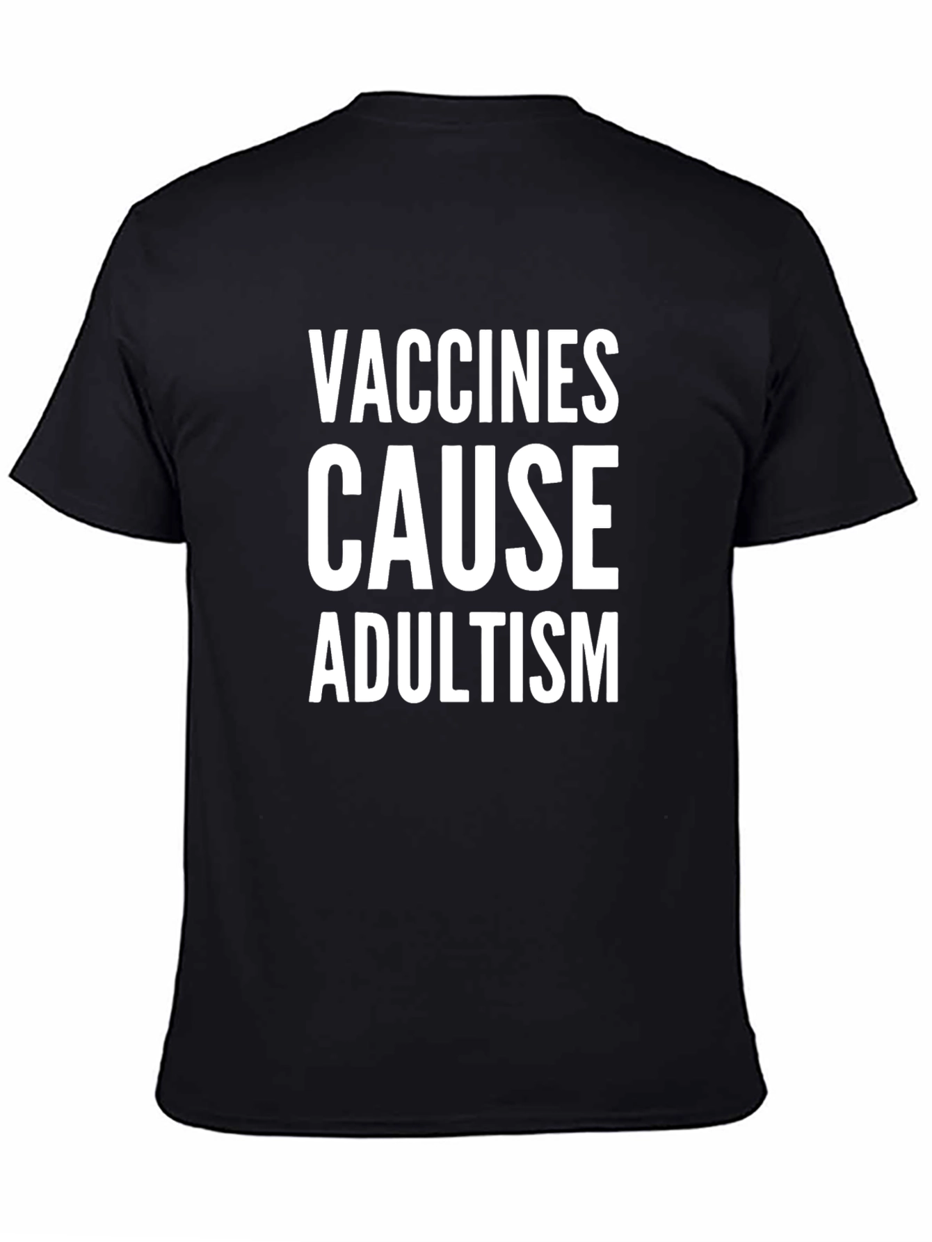 Vaccines Cause Adultism Black T-Shirt