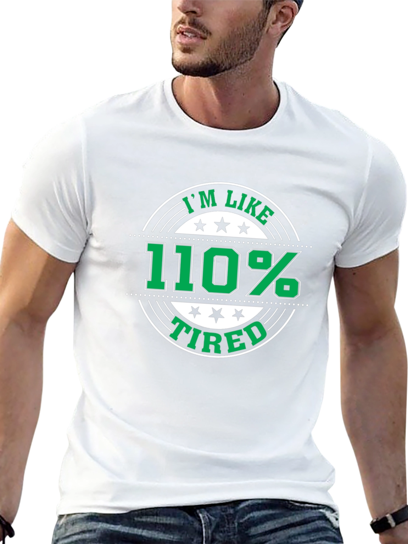 Im Like 110% Tired Black T-Shirt