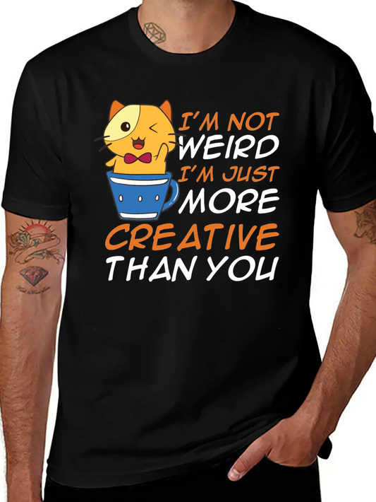 Funny I'm Not Weird I'm Creative Anime Unisex Casual T-Shirt – Clean Design For Daily Comfort