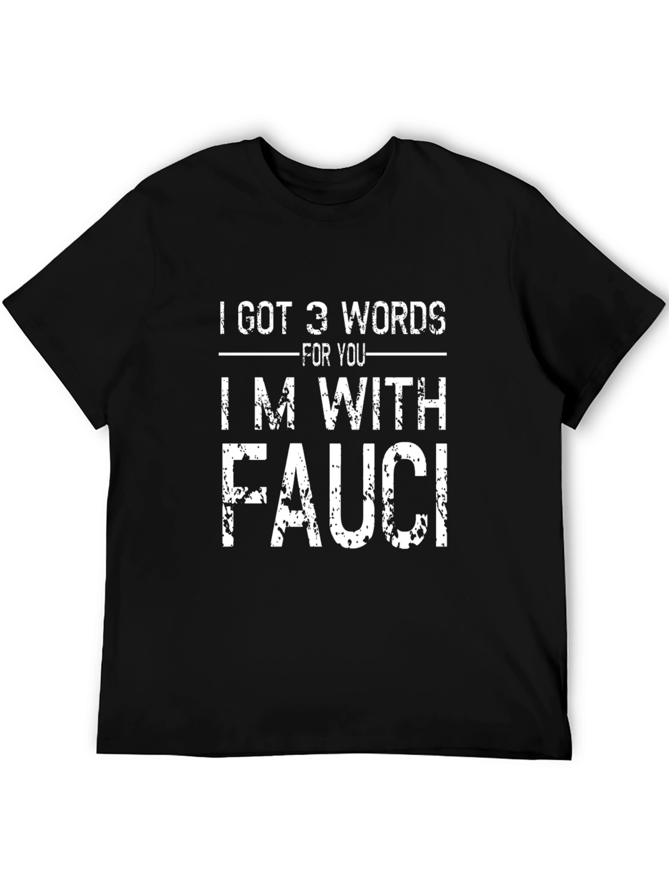 Im With Fauci Graphic T-Shirt