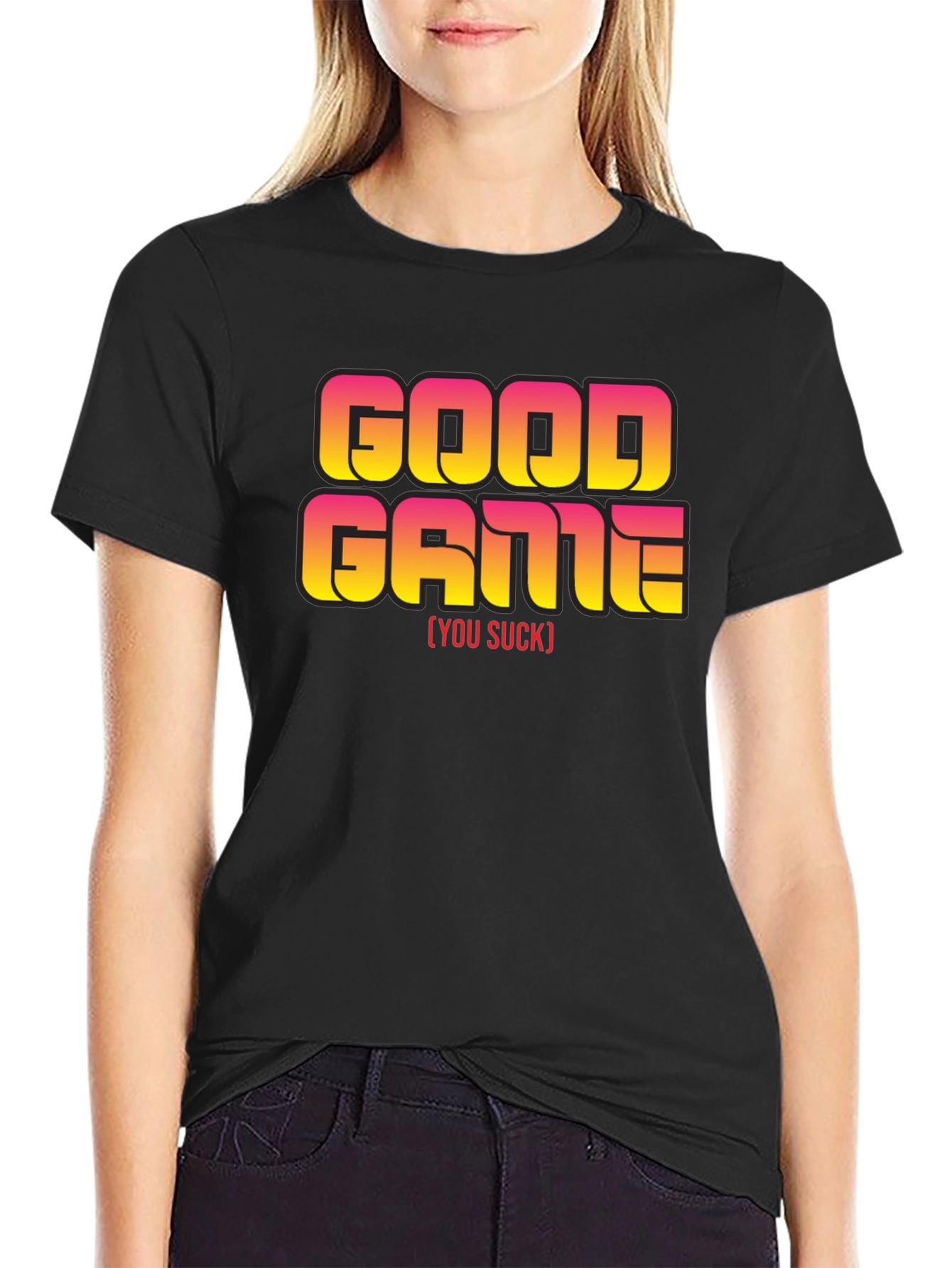 Good Game [You Suck] Slogan Black T-Shirt