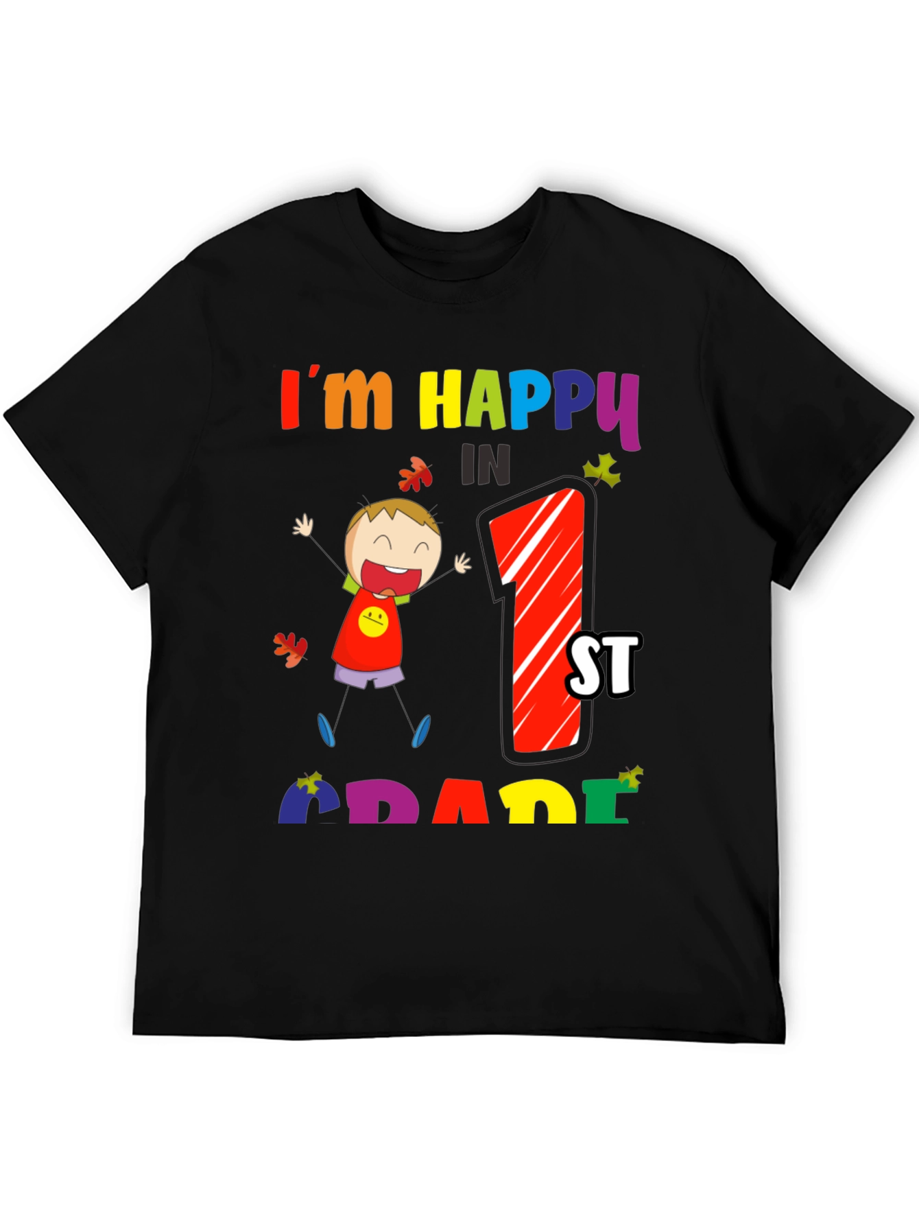 Im Happy In 1st Grade T-Shirt
