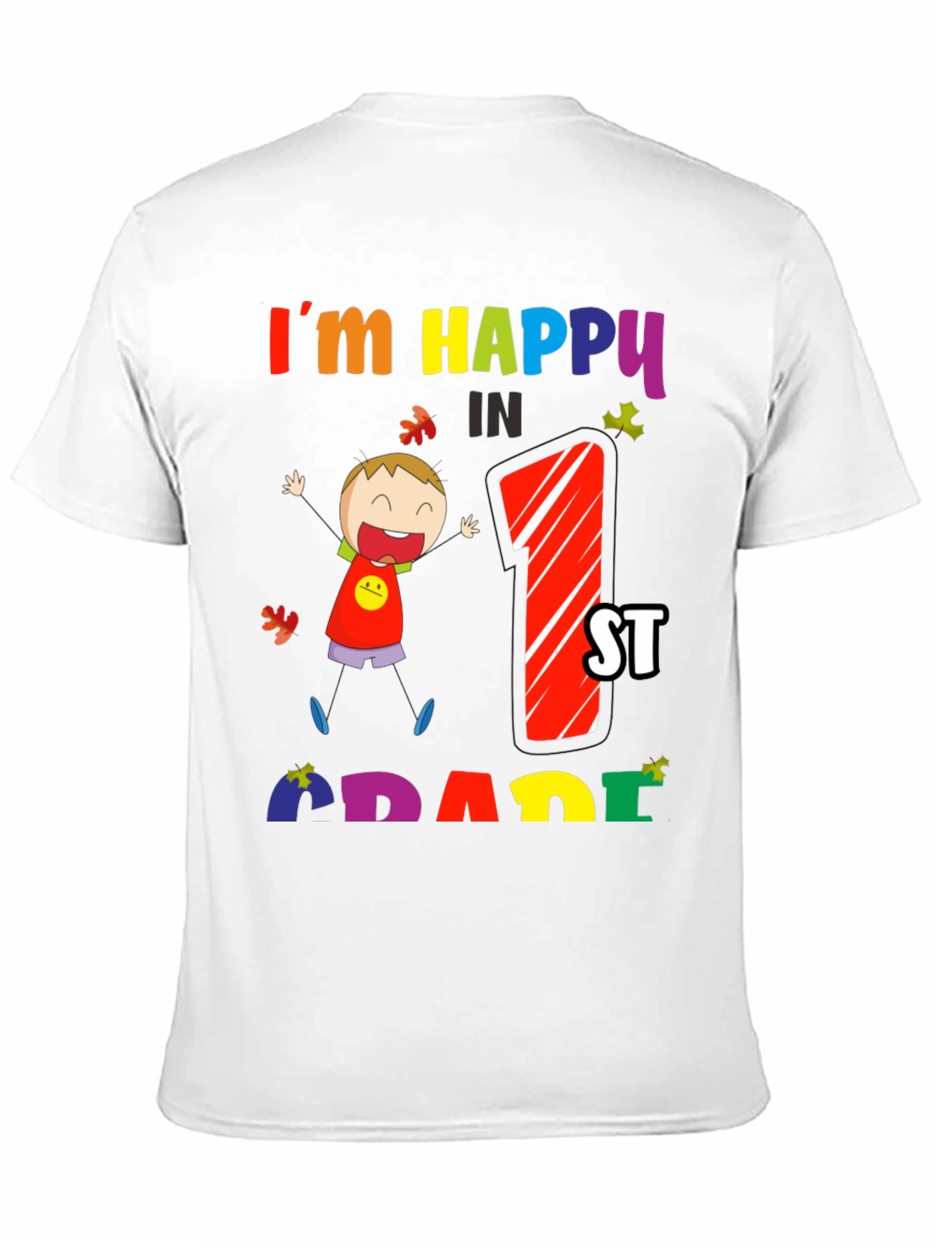 Im Happy In 1st Grade T-Shirt