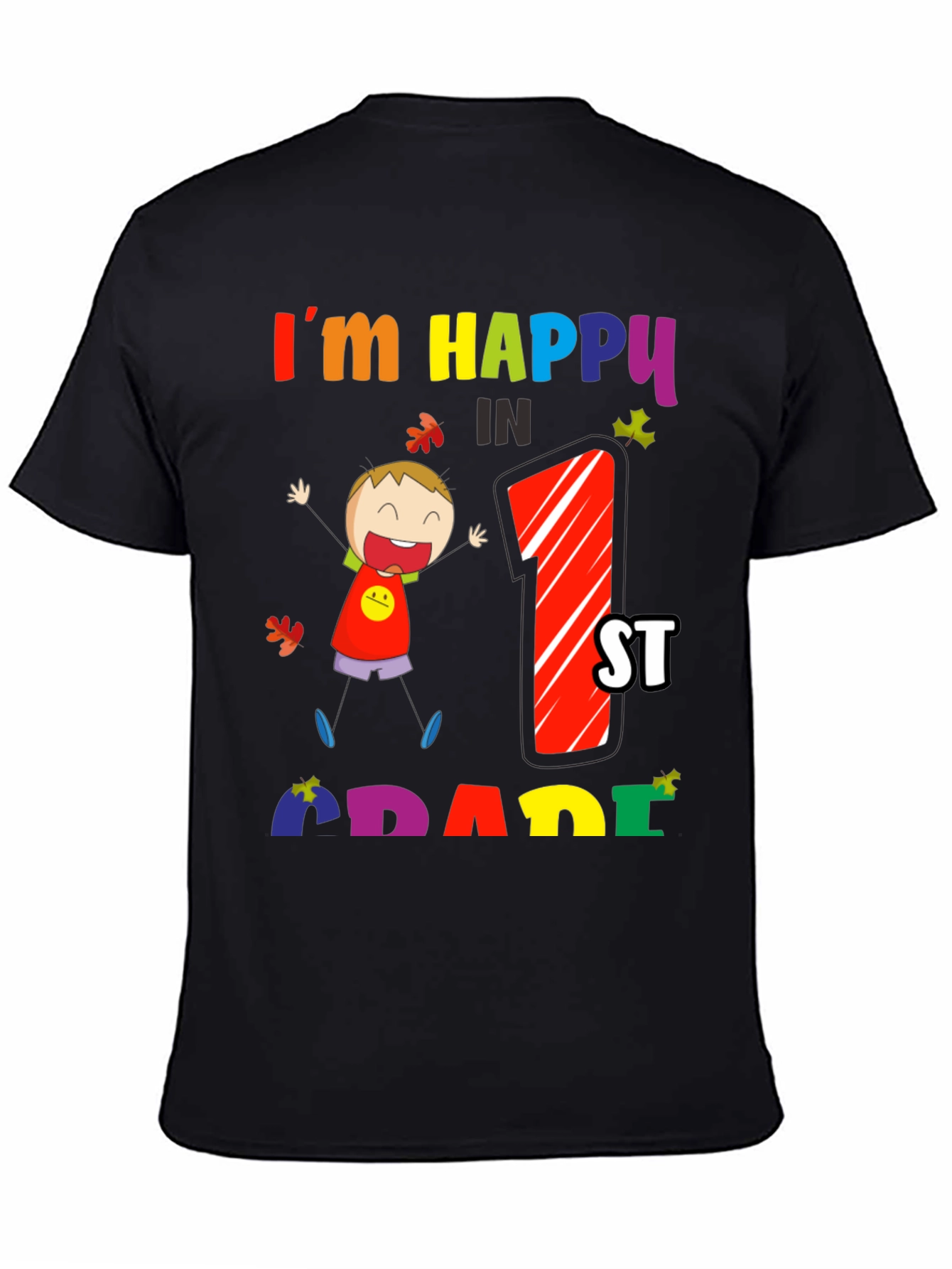 Im Happy In 1st Grade T-Shirt