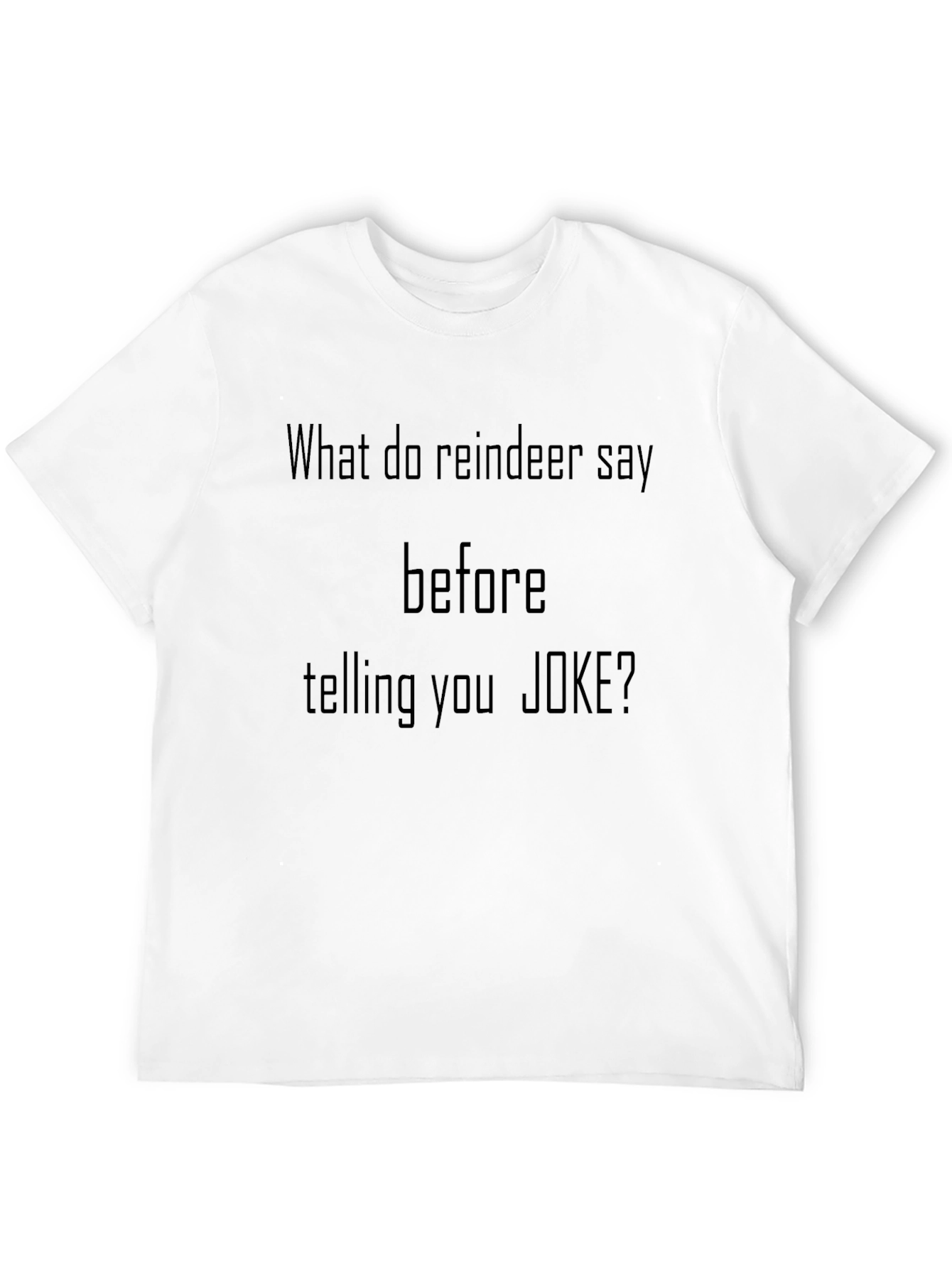 Reindeer Joke T-Shirt - Funny Christmas Tee