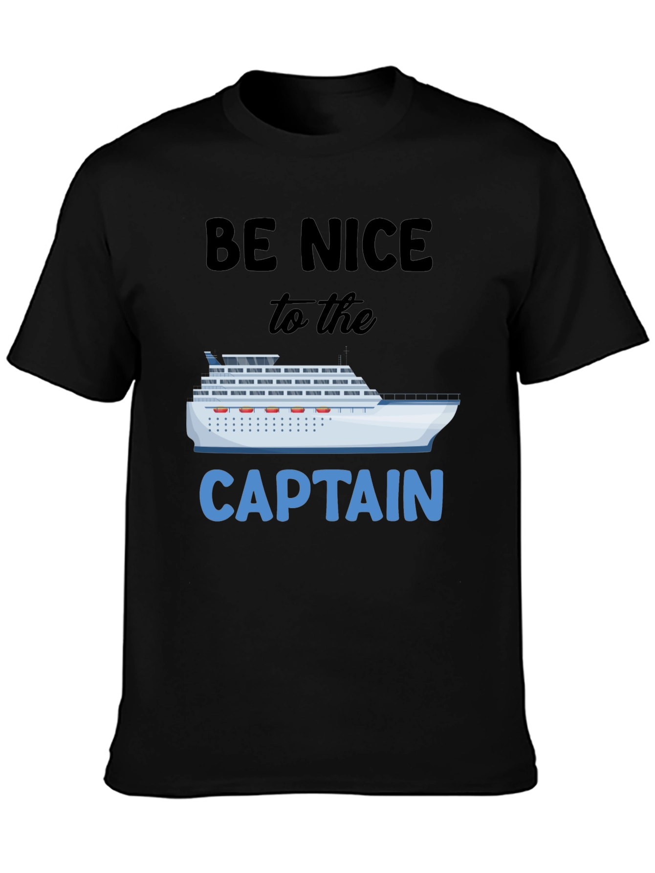 Be Nice To The Captain T-Shirt