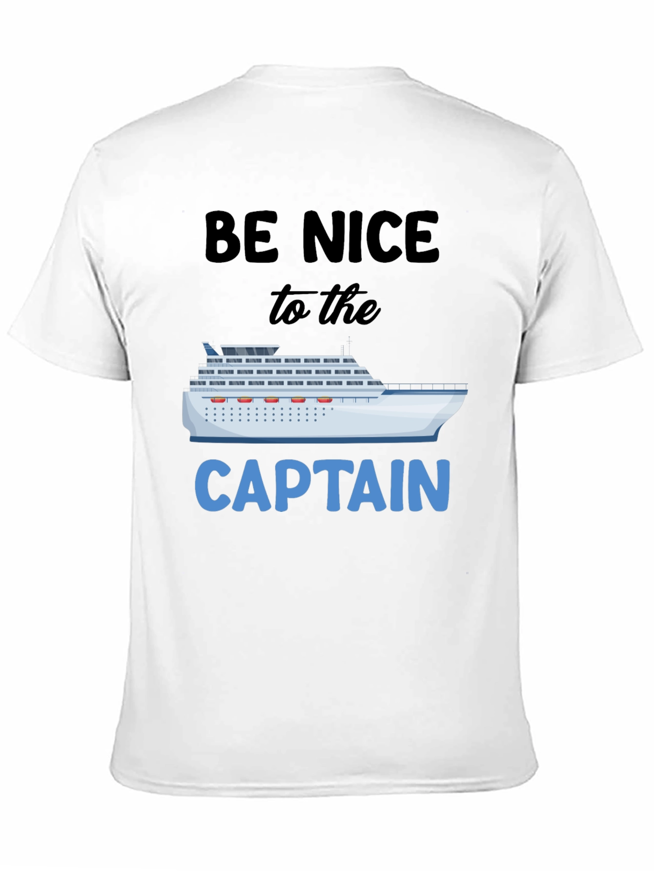 Be Nice To The Captain T-Shirt