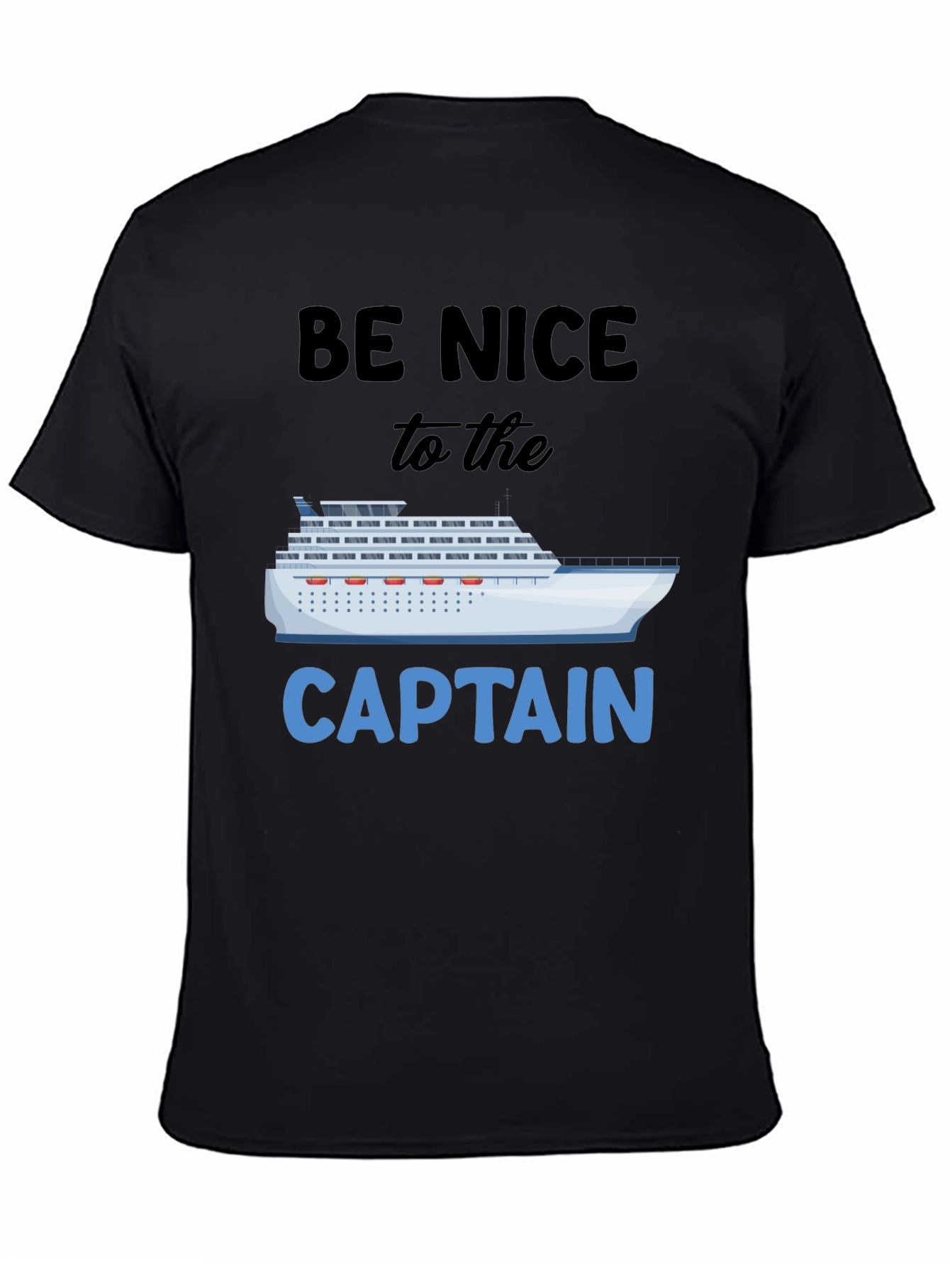 Be Nice To The Captain T-Shirt