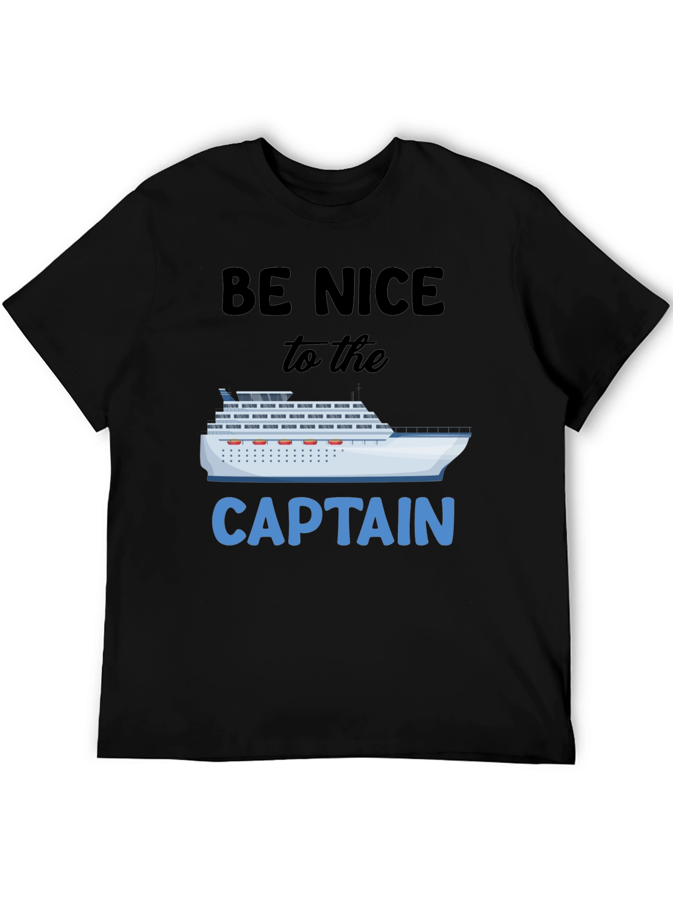 Be Nice To The Captain T-Shirt