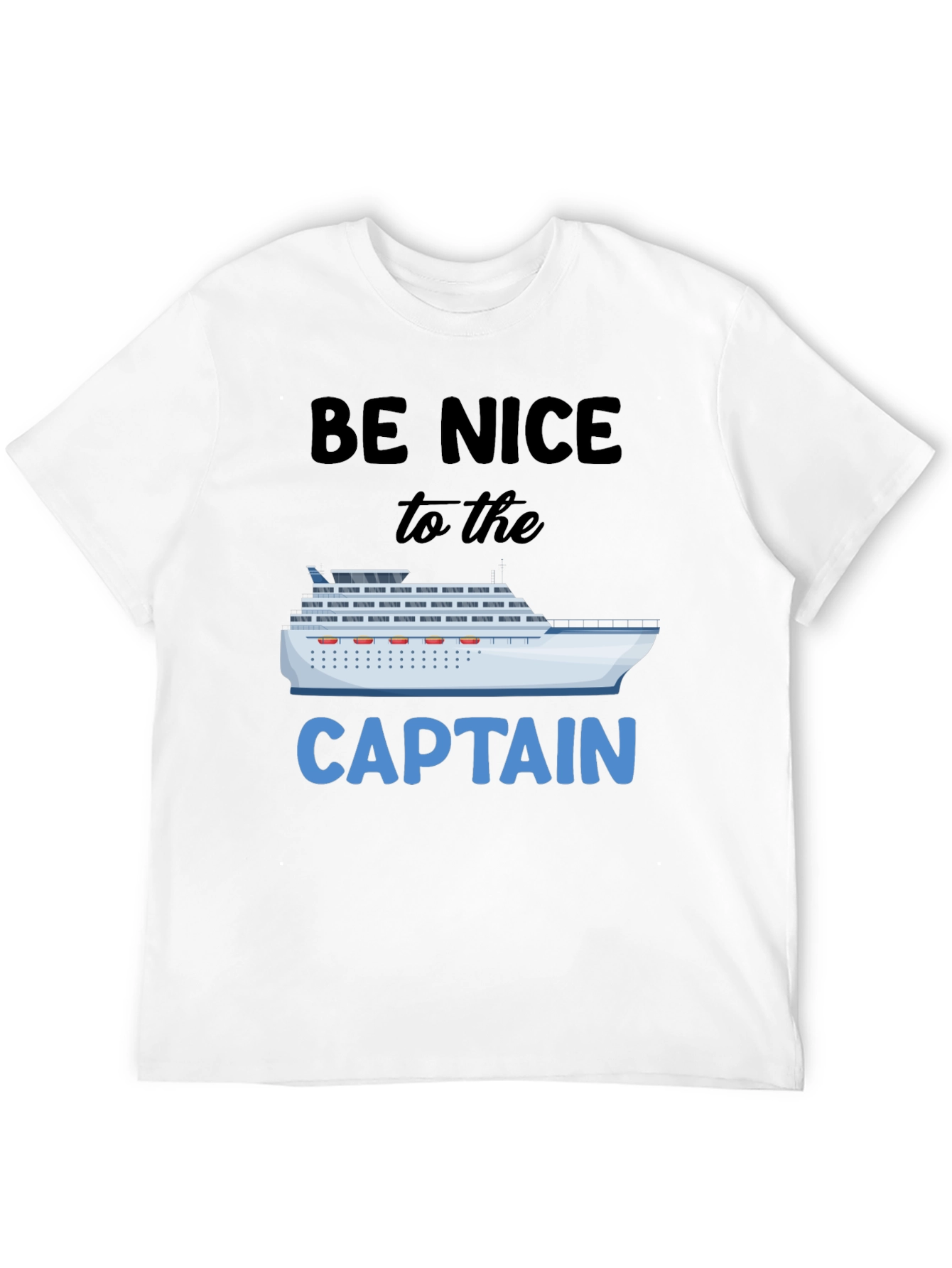Be Nice To The Captain T-Shirt