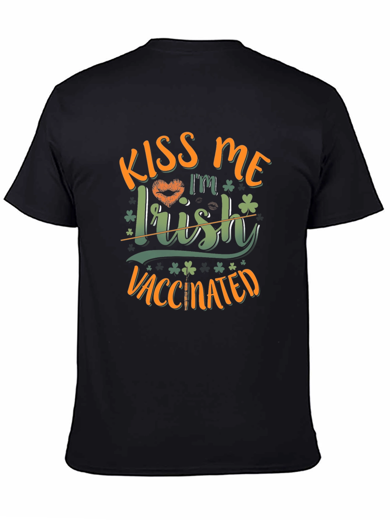 Kiss Me Im Irish Vaccinated T-Shirt