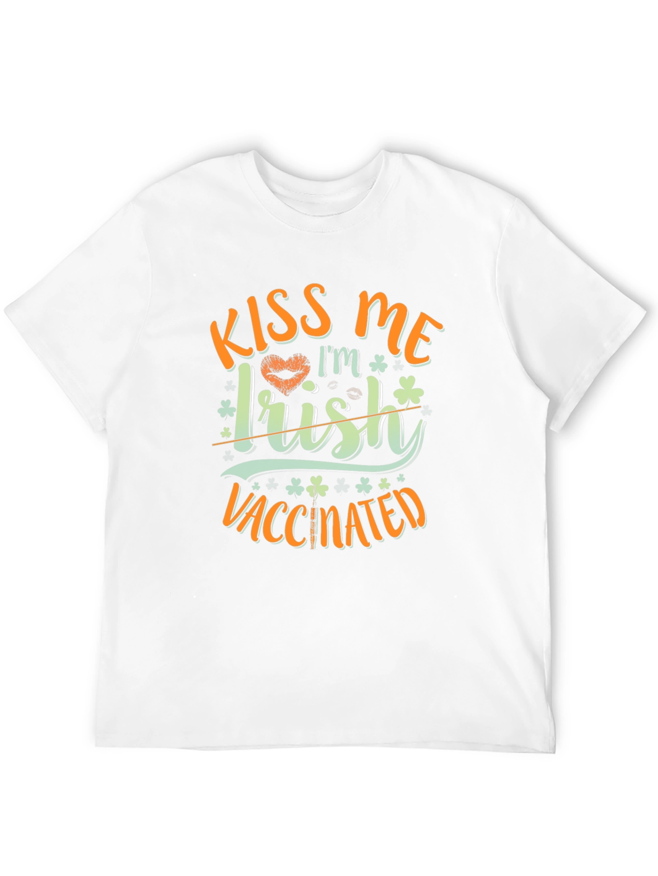 Kiss Me Im Irish Vaccinated T-Shirt