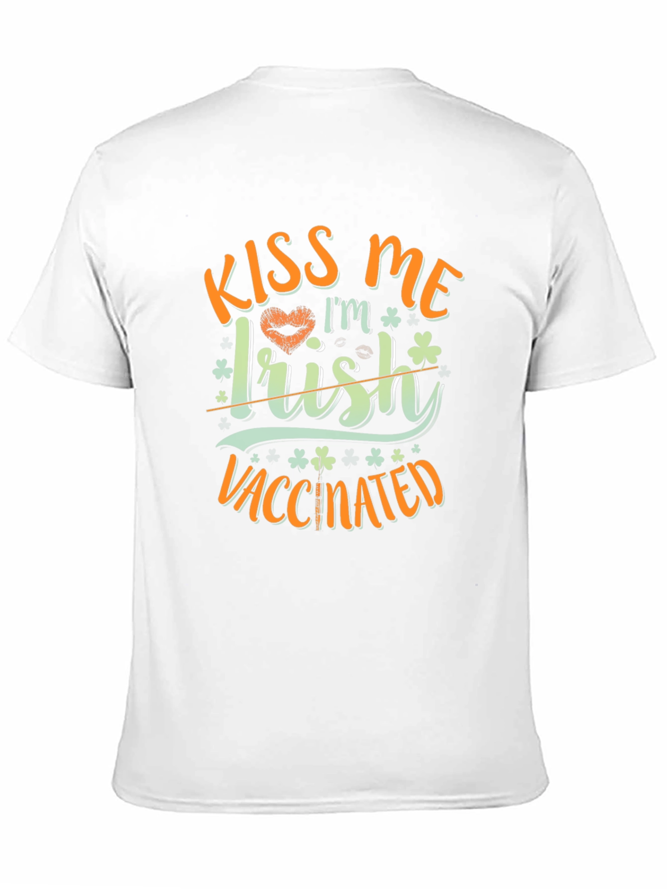 Kiss Me Im Irish Vaccinated T-Shirt