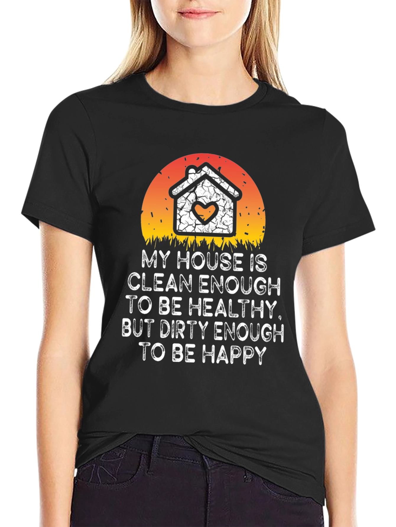 Funny House Cleaning Slogan Graphic T-Shirt