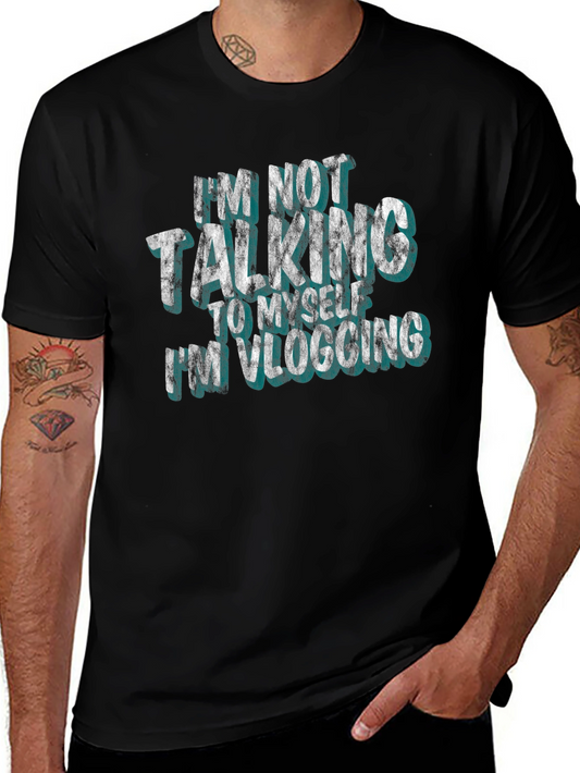 Vlogging T-Shirt - Im Not Talking to Myself