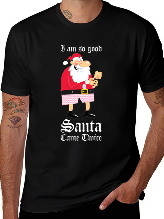 Funny Santa T-Shirt - I am So Good Santa Came Twice