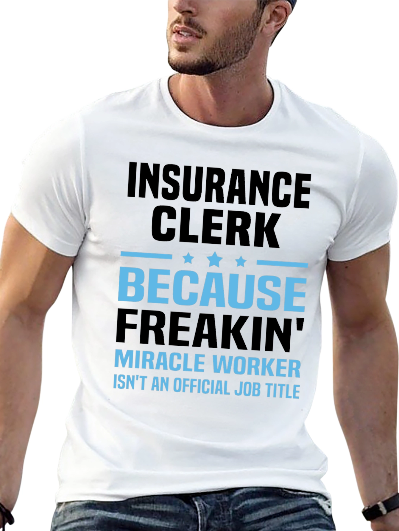 Insurance Clerk Funny T-Shirt
