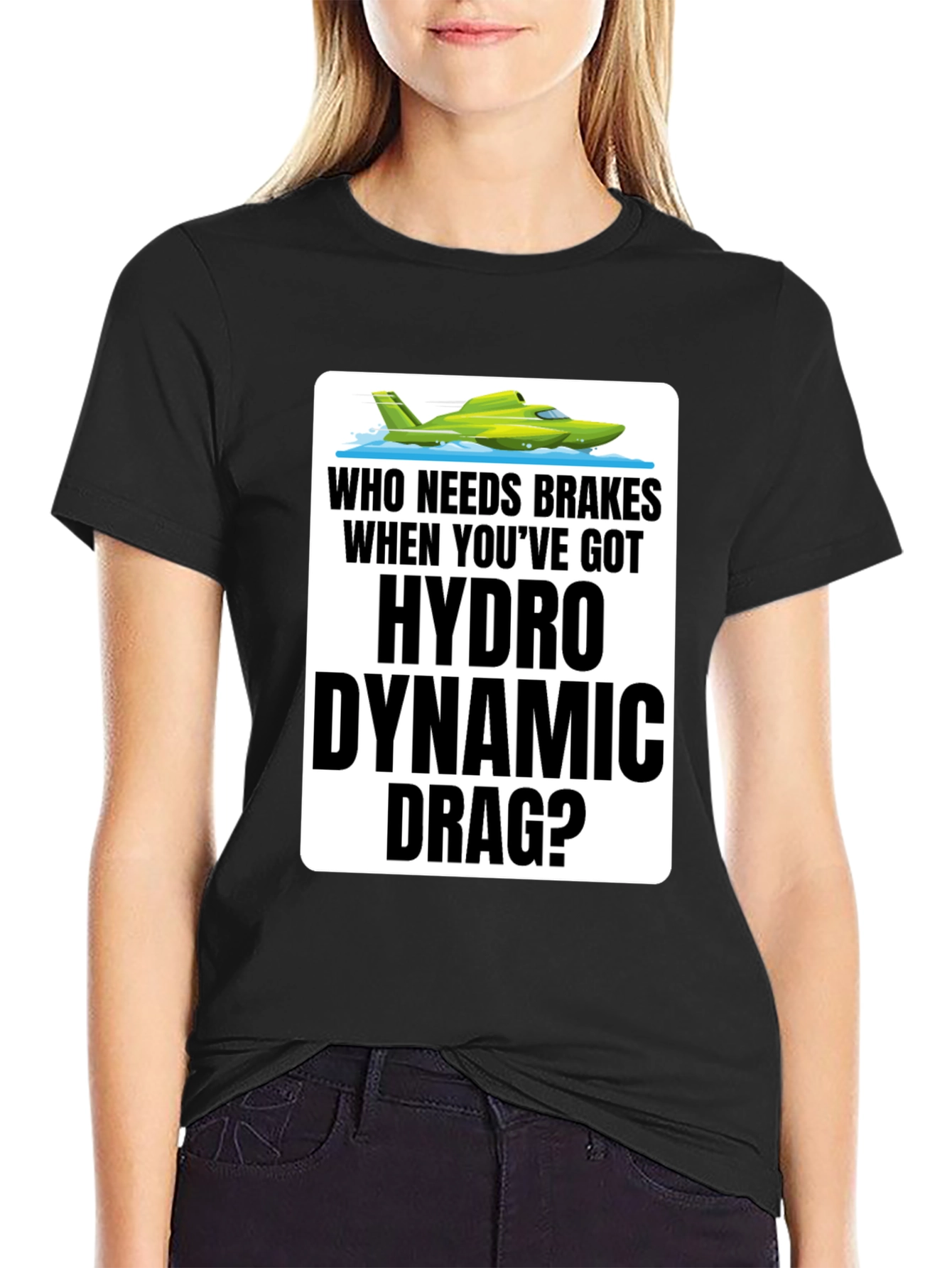 Hydro Dynamic Drag T-Shirt - Funny Boating Tee